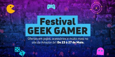 Melhores Promoções do Festival Geek Gamer